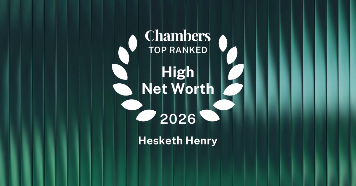 Hesketh Henry ranked Band 1 in Chambers High Net Worth Guide 2026